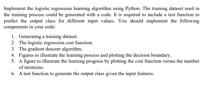 Solved Implement the logistic regression learning algorithm | Chegg.com