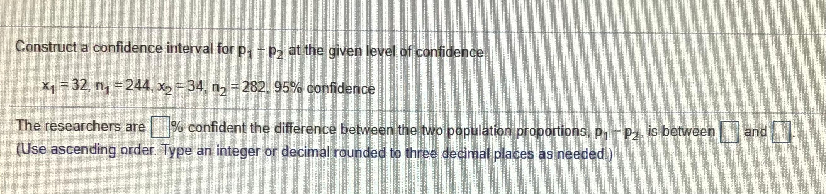 Solved Construct a confidence interval for p1−p2 at the | Chegg.com