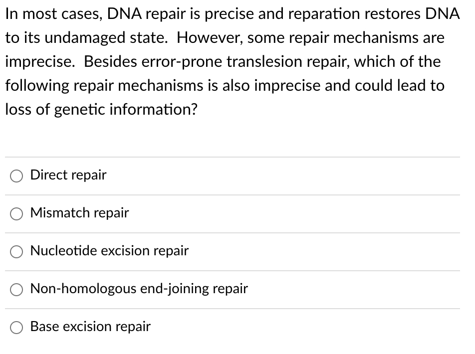 Solved In most cases, DNA repair is precise and reparation | Chegg.com