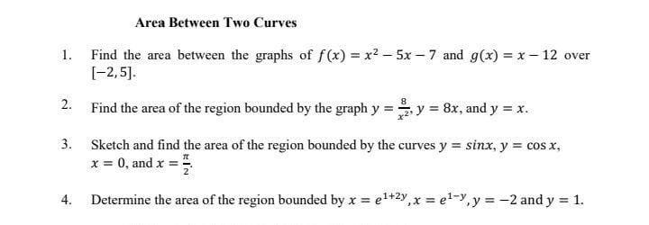 Solved 1. Area Between Two Curves Find the area between the | Chegg.com