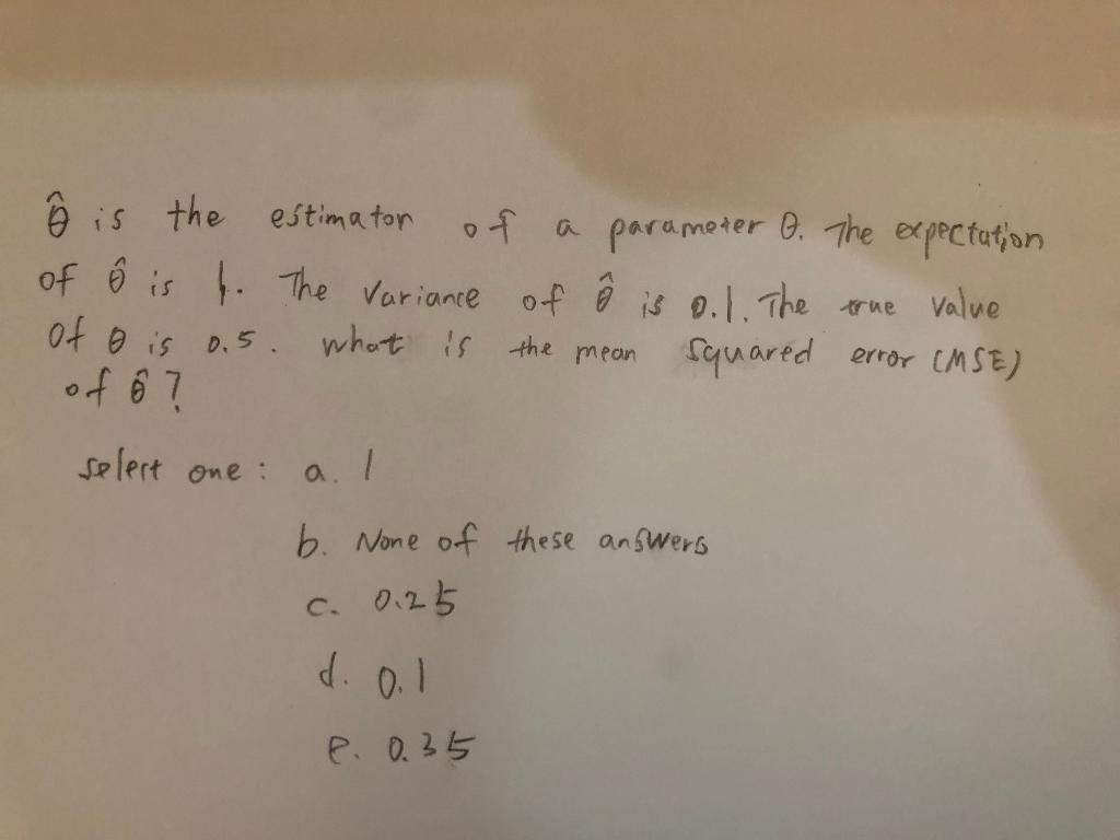 O Is The Estimator Of A Parameter O The Expectation Chegg Com