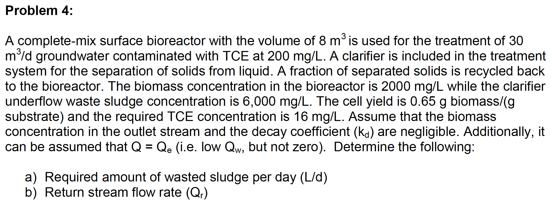 Problem 4: 3 m m A complete-mix surface bioreactor | Chegg.com