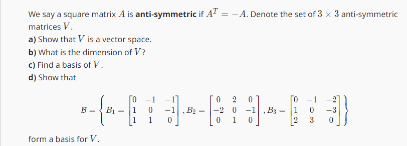 Solved We say a square matrix A is anti-symmetric if AT=−A. | Chegg.com