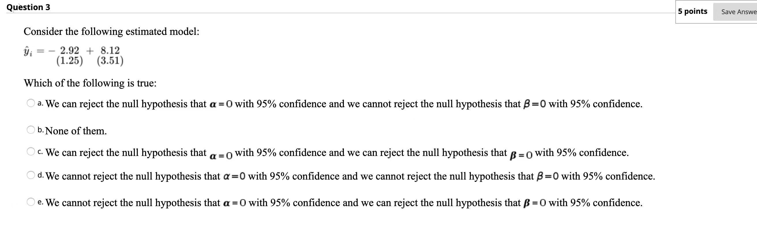 Solved Question 3 5 points Save Answe Consider the following | Chegg.com