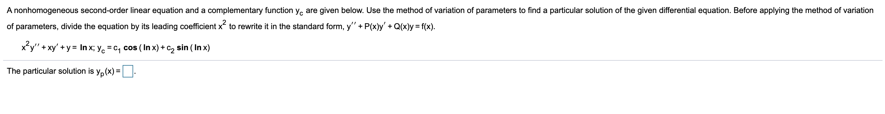 Solved Use the method of variation of parameters to find a | Chegg.com