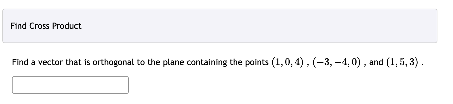 Solved Find Cross ProductFind a vector that is orthogonal to | Chegg.com