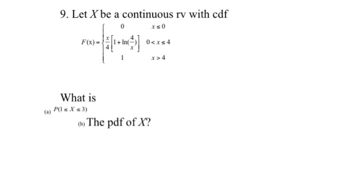 Solved Let X be a continuous rv with cdf F(x) = {0 x | Chegg.com