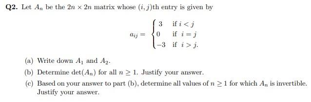 Solved Q2. Let An be the 2n×2n matrix whose (i,j) th entry | Chegg.com