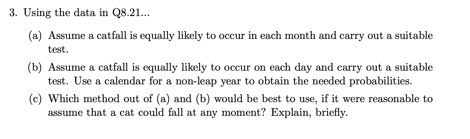 Solved 3. Using The Data In Q8.21 (a) Assume A Catfall Is 