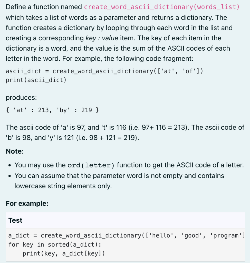 which takes a list of words as a parameter and returns a dictionary. The function creates a dictionary by looping through eac