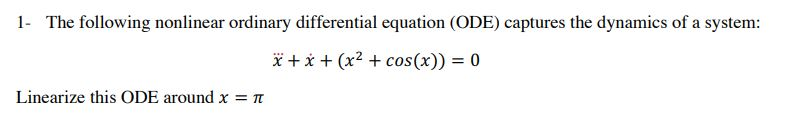 Solved 1. The following nonlinear ordinary differential | Chegg.com