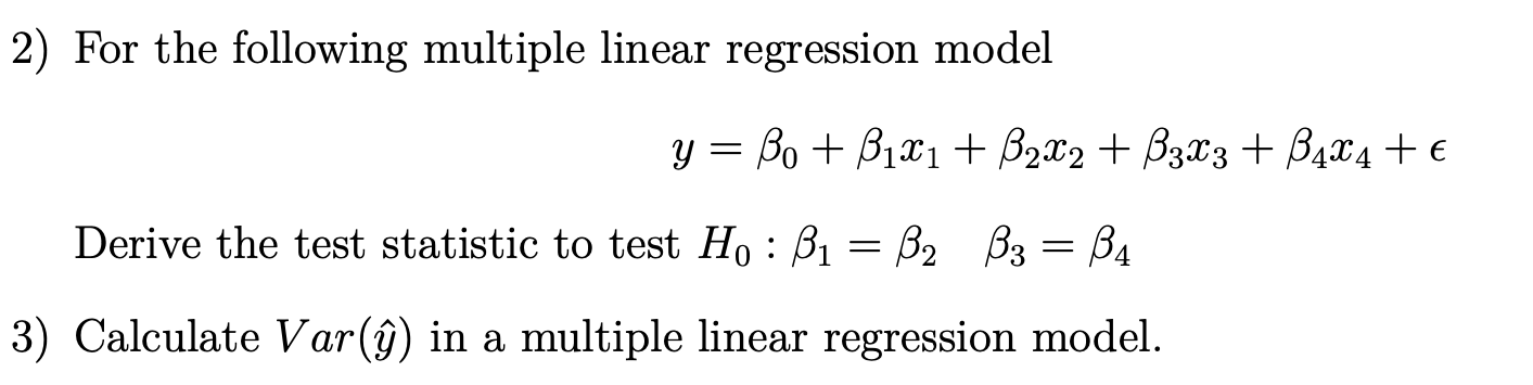 Solved 2) For The Following Multiple Linear Regression Model | Chegg.com