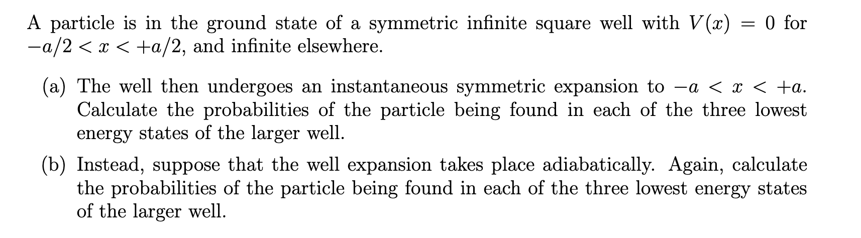 Solved A particle is in the ground state of a symmetric | Chegg.com