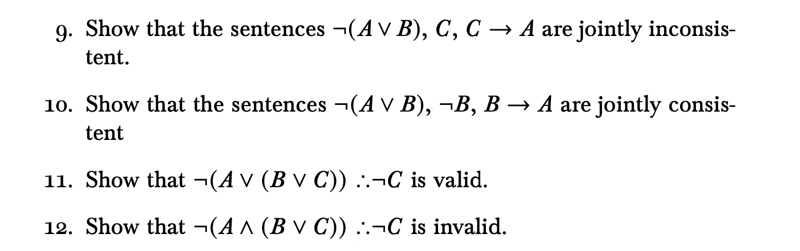 9. Show That The Sentences ¬(A∨B),C,C→A Are Jointly | Chegg.com