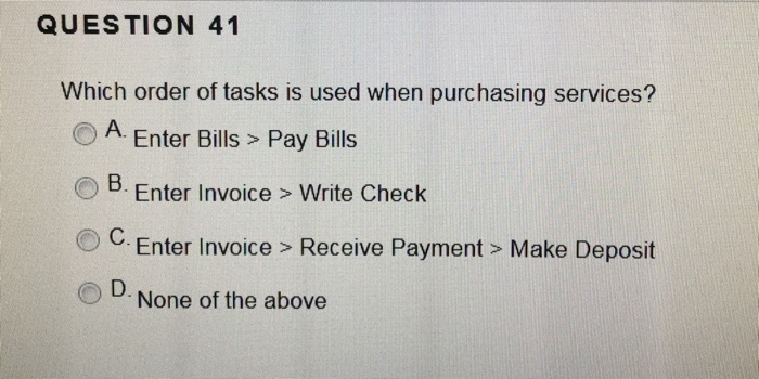 Solved QUESTION 41 Which order of tasks is used when | Chegg.com