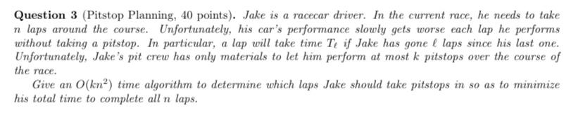 Solved Question 3 (Pitstop Planning, 40 points). Jake is a | Chegg.com