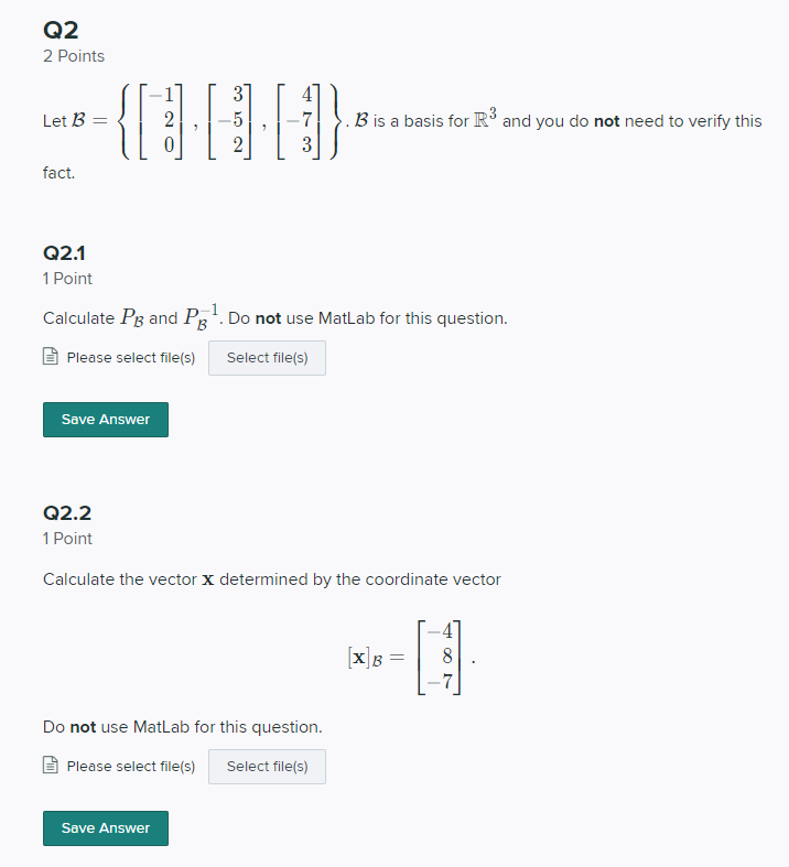 Solved 2 Points Let B=⎩⎨⎧⎣⎡−120⎦⎤,⎣⎡3−52⎦⎤,⎣⎡4−73⎦⎤⎭⎬⎫,B Is | Chegg.com