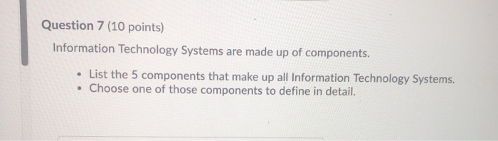 Solved Question 7 (10 points) Information Technology Systems | Chegg.com