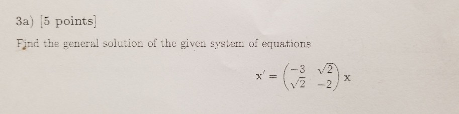 Solved 3a) [5 points) Find the general solution of the given | Chegg.com