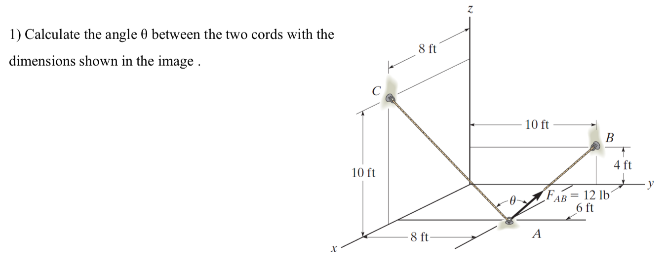Solved z 1) Calculate the angle 0 between the two cords with | Chegg.com