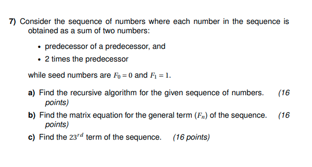 Solved 7) Consider the sequence of numbers where each number | Chegg.com