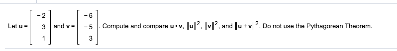 Solved -2 Let u = and v= Compute and compare uov, ||0|12, | Chegg.com