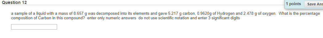 Solved Question 12 1 points Save Ans a sample of a liquid | Chegg.com