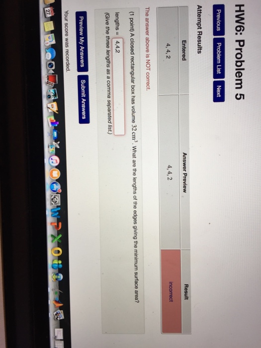 Solved A closed rectangular box has volume 32 cm^3. What are