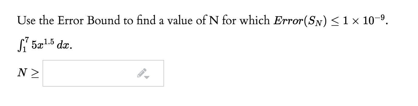 Solved Use the Error Bound to find a value of N for which | Chegg.com