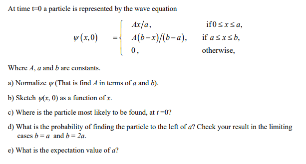 Solved At time t=0 a particle is represented by the wave | Chegg.com