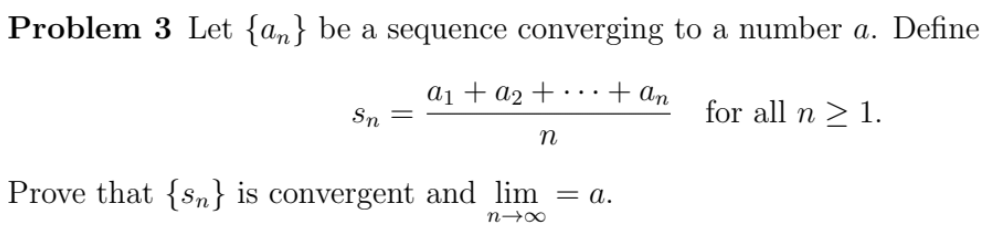 Solved Problem 3 Let {an} be a sequence converging to a | Chegg.com