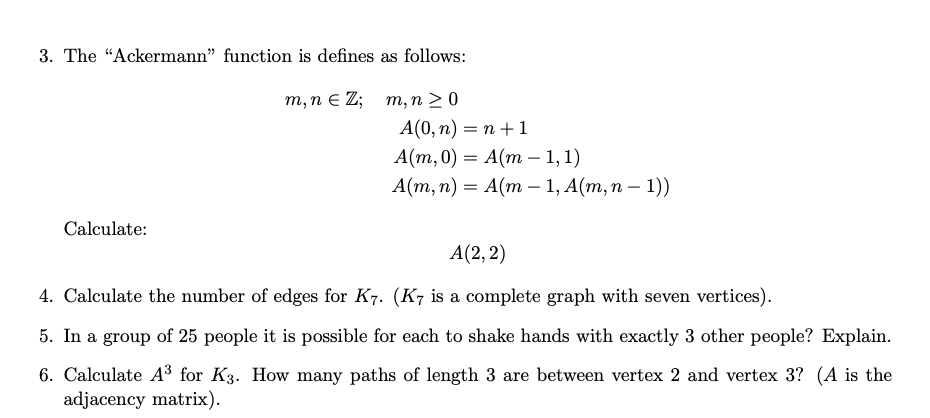 Solved 3. The "Ackermann" Function Is Defines As Follows: M, | Chegg.com