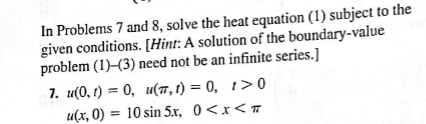 Solved In Problems 7 and 8, solve the heat equation (1) | Chegg.com