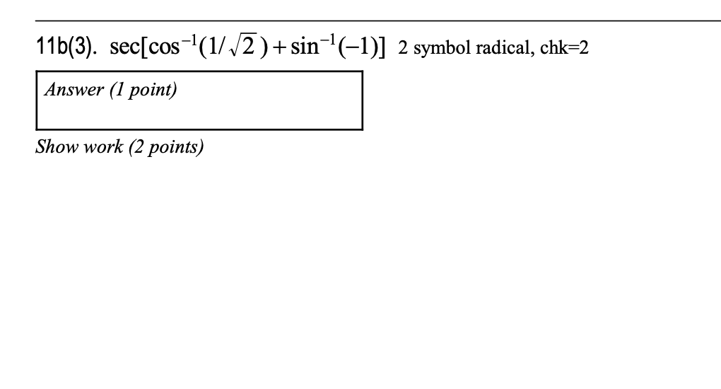 Solved 116(3). sec[cos-(1/72 )+sin-+(-1)] 2 symbol radical, | Chegg.com