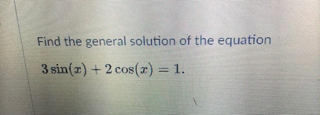 Solved Find the general solution of the equation 3 sin(x) + | Chegg.com