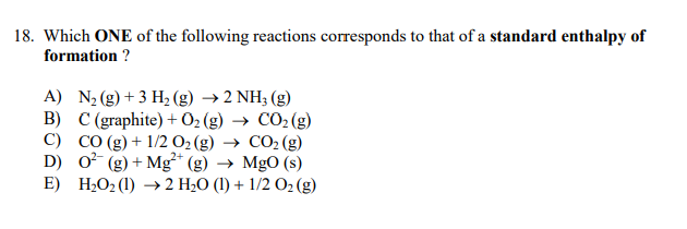 Solved 18. Which ONE of the following reactions corresponds | Chegg.com