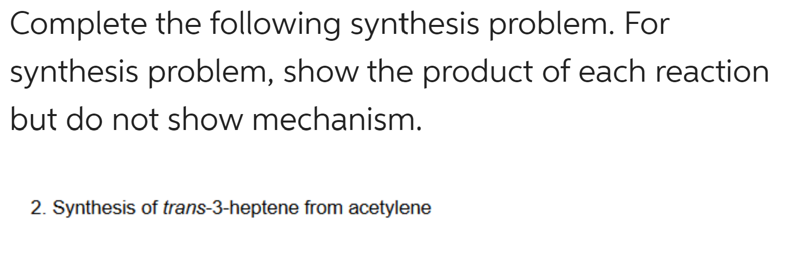 Solved Complete The Following Synthesis Problem. For | Chegg.com