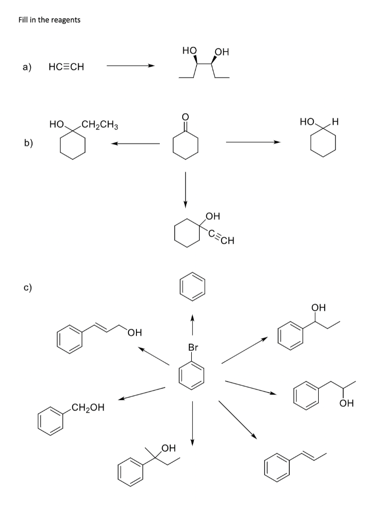 Solved Fill in the reagents a) HC≡CH b) c) | Chegg.com