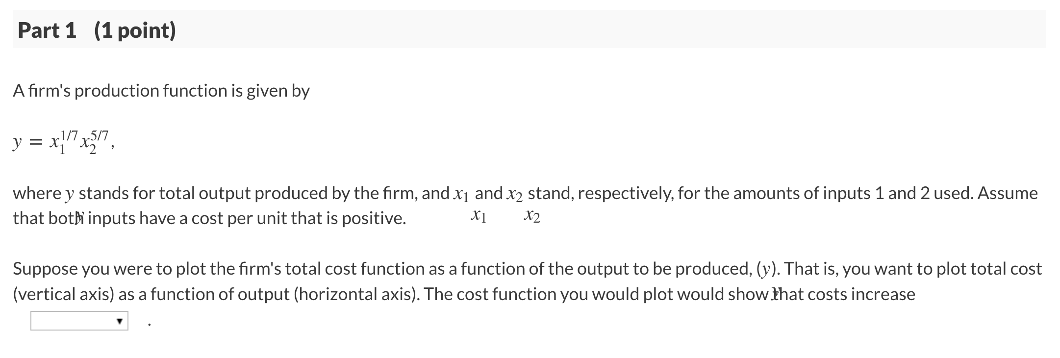 Solved Part 1 (1 point) A firm's production function is | Chegg.com