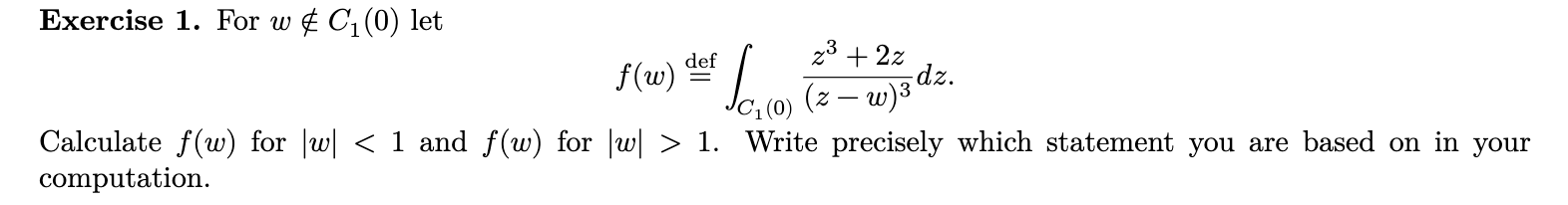 Solved Exercise 1. For w∈/C1(0) let f(w)= def | Chegg.com