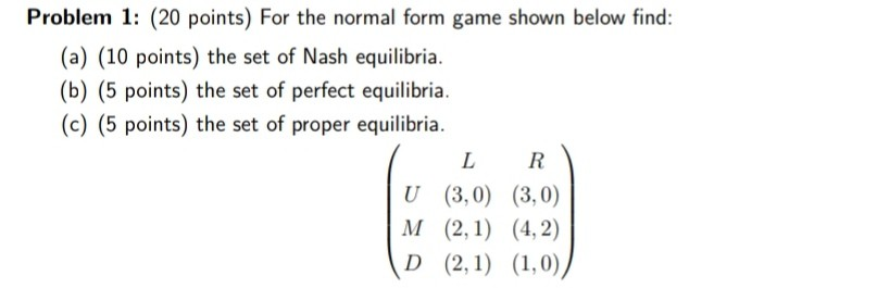 Solved Problem 1: (20 points) For the normal form game shown | Chegg.com