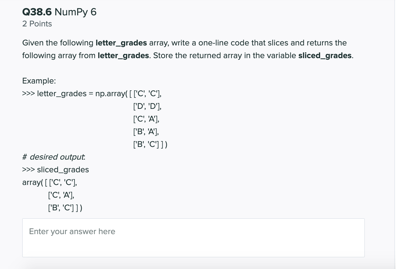 Solved Q38.3 NumPy3 2 Points Given any Numpy array saved to | Chegg.com