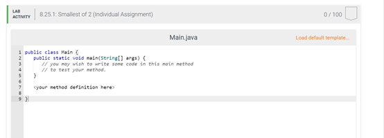 Solved JAVA please!! 8.25 Smallest of 2 (Individual | Chegg.com