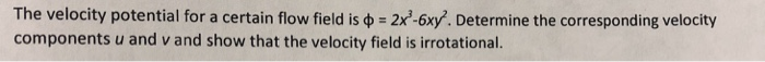 Solved The velocity potential for a certain flow field is | Chegg.com