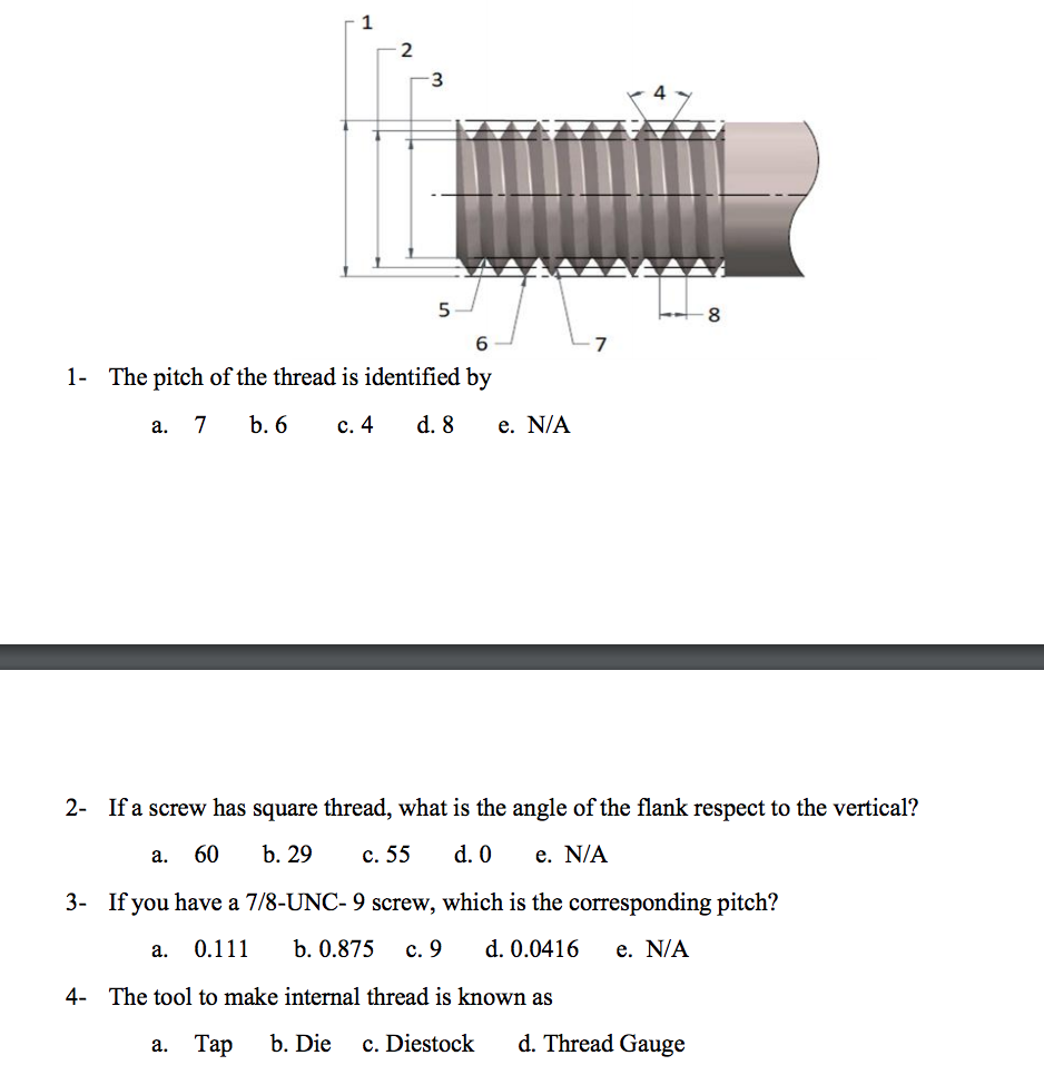 Solved 1 2 3 4 5 8 6 7 1- The pitch of the thread is | Chegg.com