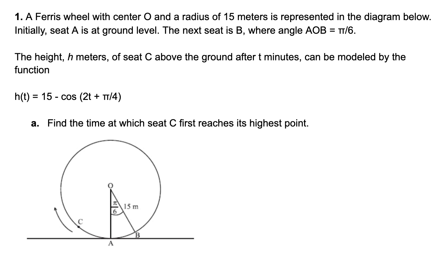 Solved 1. A Ferris wheel with center O and a radius of 15 | Chegg.com