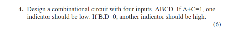 Solved 4. Design A Combinational Circuit With Four Inputs, | Chegg.com