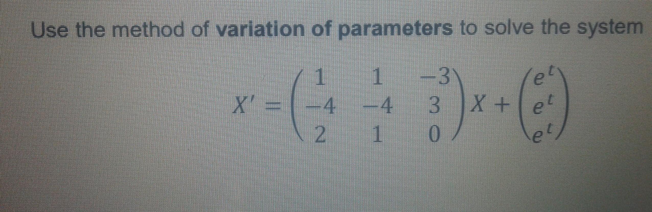Solved Use the method of variation of parameters to solve | Chegg.com