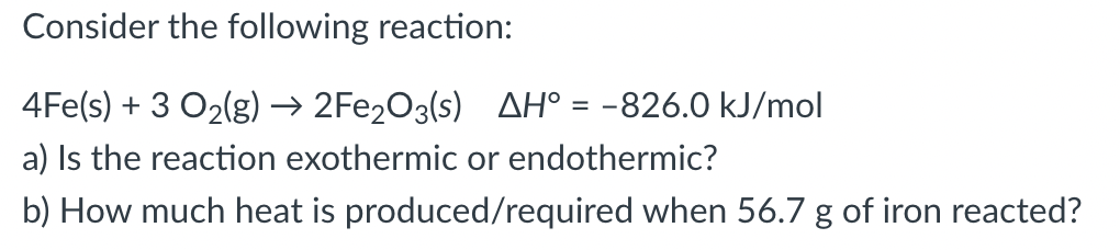 Solved Consider the following reaction: 4Fe(s)+3O2( | Chegg.com