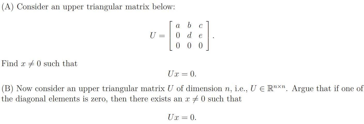 Solved (A) Consider an upper triangular matrix below: | Chegg.com